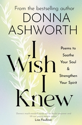 I Wish I Knew -  Donna Ashworth