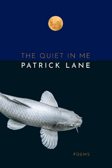 Quiet in Me -  Patrick Lane