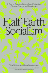 Half-Earth Socialism -  Drew Pendergrass,  Troy Vettese