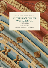Fabric Accounts of St Stephen's Chapel, Westminster, 1292-1396 - 