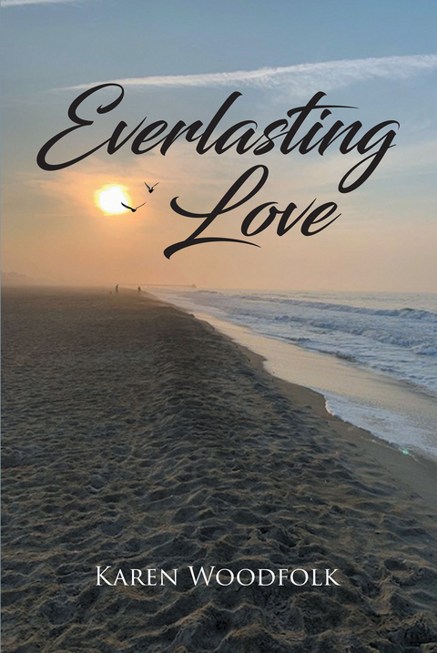 Everlasting Love -  Karen Woodfolk