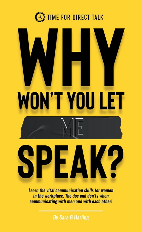 Why Won't You Let Me Speak? - Sara G Harling