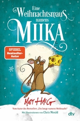 Eine Weihnachtsmaus namens Miika - Matt Haig