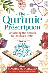 Qur'anic Prescription -  Madiha M. Saeed