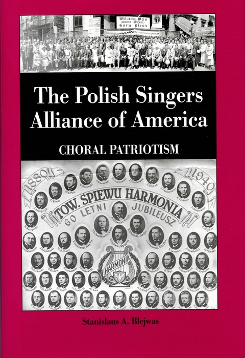 The Polish Singers Alliance of America 1888-1998 - Stanislaus A. Blejwas