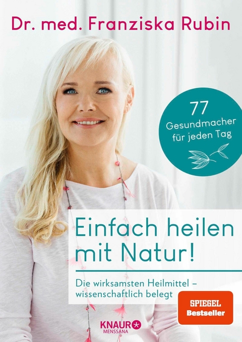 Einfach heilen mit Natur! -  Dr. med. Franziska Rubin