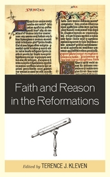 Faith and Reason in the Reformations - 