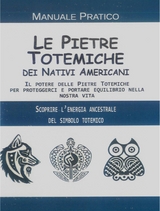 Le Pietre Totemiche dei Nativi Americani -  (Anonimo)