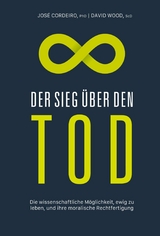 Der Sieg über den Tod - José Luis Cordeiro Mateo