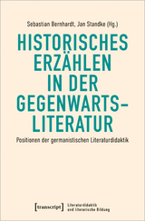 Historisches Erzählen in der Gegenwartsliteratur - 