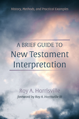 Brief Guide to New Testament Interpretation -  Roy A. Harrisville
