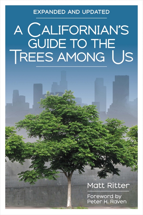 A Californian's Guide to the Trees Among Us - Matt Ritter