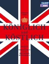 Königlich und Köstlich - eBook - Carolyn Robb