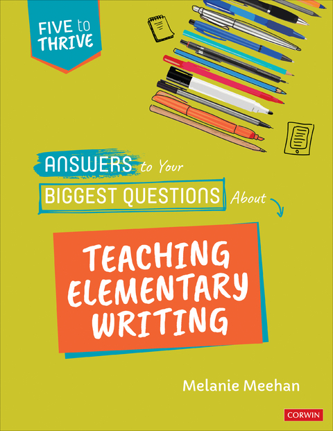 Answers to Your Biggest Questions About Teaching Elementary Writing - Melanie Meehan