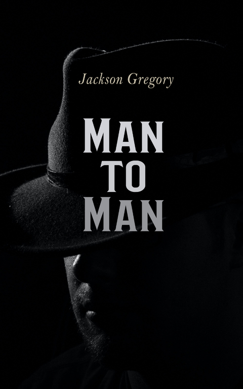 Man to Man - Jackson Gregory