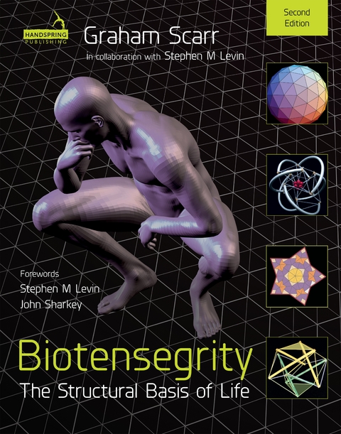 Biotensegrity : The Structural Basis of Life 2nd Edition