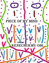 Piece of My Mind - Kenechukwu Obi