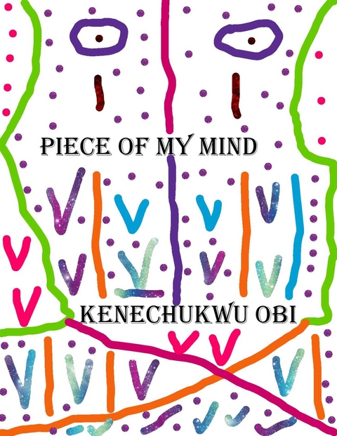 Piece of My Mind - Kenechukwu Obi