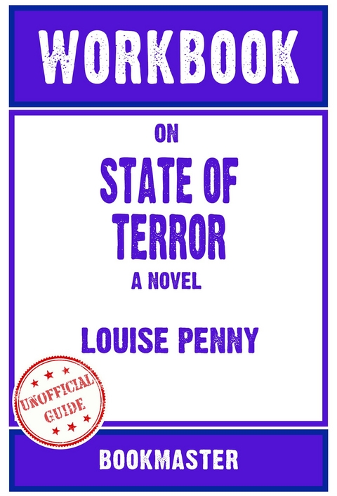 Workbook on State of Terror: A Novel by Louise Penny | Discussions Made Easy - BookMaster BookMaster