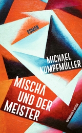 Mischa und der Meister -  Michael Kumpfmüller