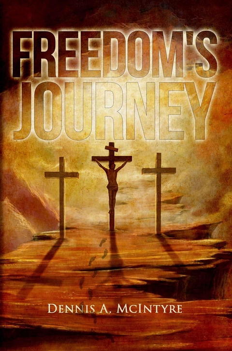 Freedom's Journey -  Dennis McIntyre