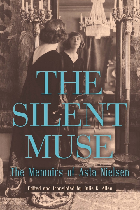 The Silent Muse - Asta Nielsen