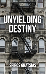 Unyielding Destiny - Spiros Gratsias