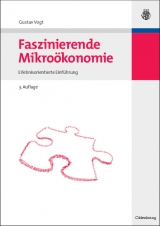 Faszinierende Mikroökonomie - Vogt, Gustav