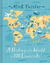 History of the World in 100 Limericks -  Mick Twister