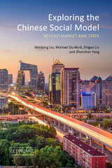 Exploring the Chinese Social Model -  Michael Dunford,  Weidong Liu,  Zhigao Liu,  Zhenshan Yang