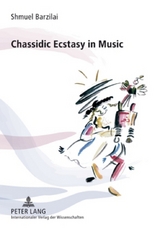 Chassidic Ecstasy in Music - Shmuel Barzilai