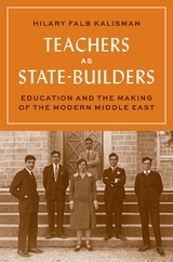 Teachers as State-Builders -  Hilary Falb Kalisman