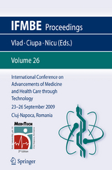 International Conference on Advancements of Medicine and Health Care through Technology; 23 - 26 September 2009 Cluj-Napoca, Romania - 
