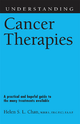 Understanding Cancer Therapies -  Helen S. L. Chan