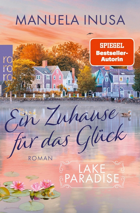 Lake Paradise - Ein Zuhause für das Glück -  Manuela Inusa