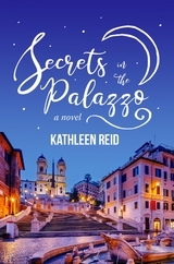 Secrets in the Palazzo - Kathleen Reid