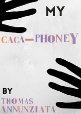 My Cacaphoney -  Thomas Annunziata