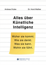 Alles über Künstliche Intelligenz - Andreas Dripke, Horst Walther