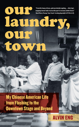 Our Laundry, Our Town - Alvin Eng