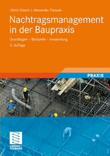 Nachtragsmanagement in der Baupraxis - Ulrich Elwert, Alexander Flassak