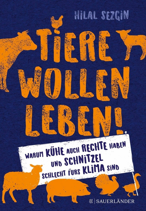 Tiere wollen leben! -  Hilal Sezgin