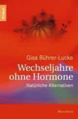 Wechseljahre ohne Hormone - Bührer-Lucke, Gisa