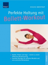 Perfekte Haltung mit Ballett-Workout - Mentrup, Jessica