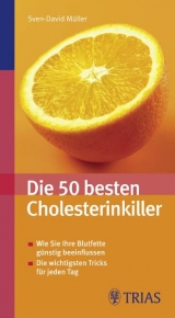 Die 50 besten Cholesterinkiller - Sven D Müller