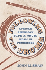 Following the Drums -  John M. Shaw