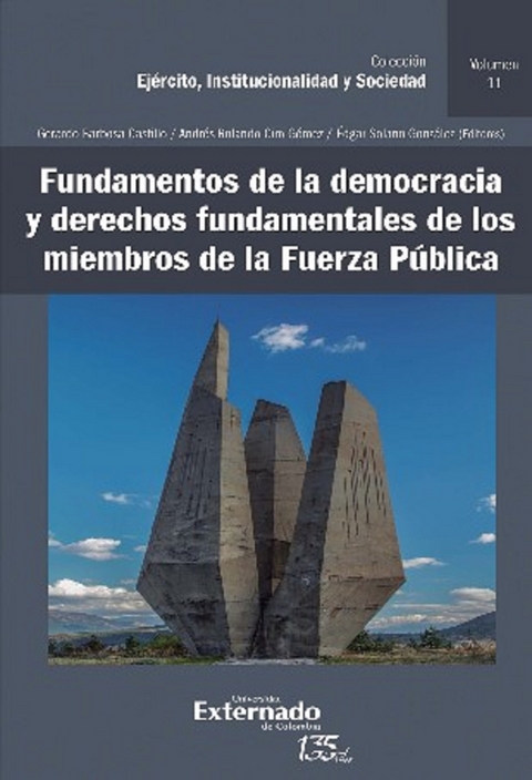 Fundamentos de la democracia y derechos fundamentales de los miembros de la Fuerza Pública - Andrés Rolando Ciro Gómez, Gerardo Barbosa Castillo, Édgar Solano González, José Luis Martí, Magdalena Correa Henao, María José Viana Cleves