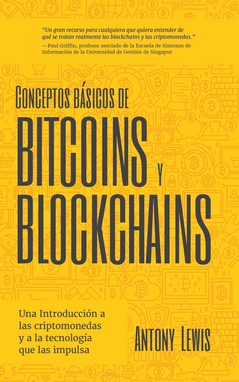 Conceptos básicos de Bitcoins y Blockchains -  Antony Lewis