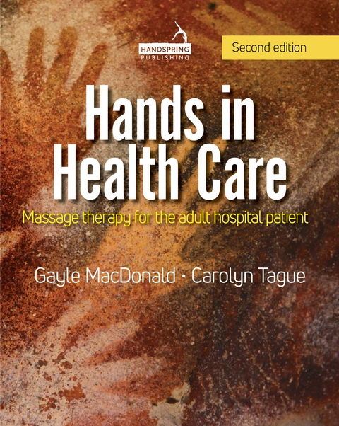 Hands in Health Care -  Gayle Macdonald,  Carolyn Tague