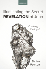 Illuminating the Secret Revelation of John -  Shirley Paulson