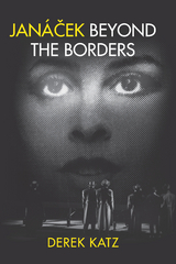 Janacek beyond the Borders -  Derek Katz